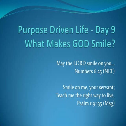 Purpose Driven Life - Day 9 What Makes God Smile