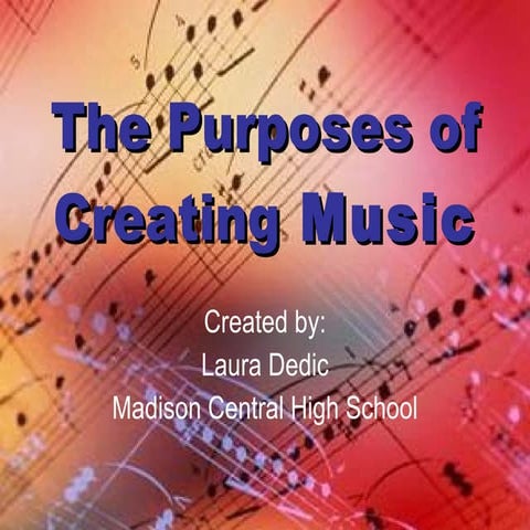Purpose Of Creating Music