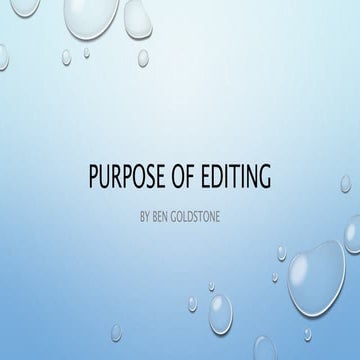Purpose of editing