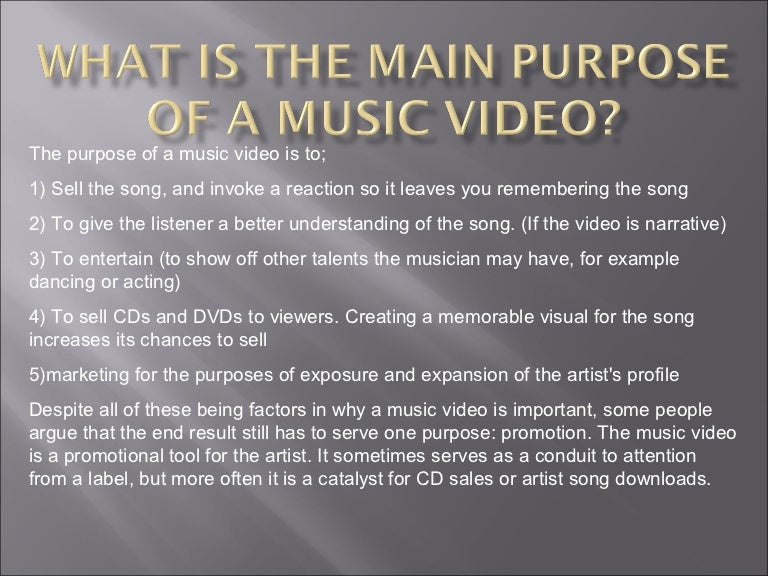 Purpose of music video