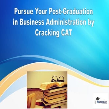 Pursue Your Post-Graduation in Business Administration by Cracking CAT