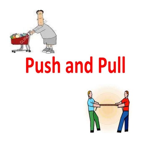 Push and pull