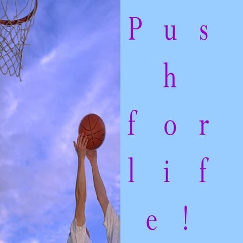 Pushforlife 1