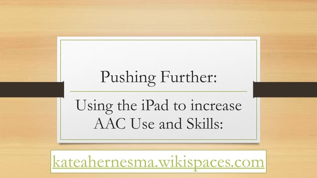 Pushing Further: using iPad apps to increase AAC 