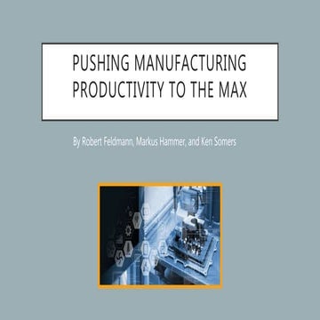 Pushing manufacturing productivity to the max