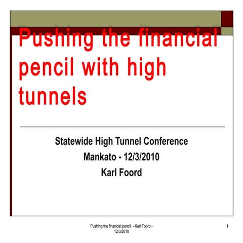 Pushing the pencil   high tunnel economics 11 22 2010