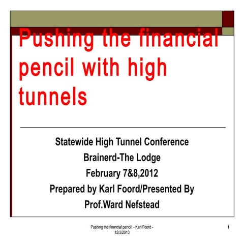 Pushing the pencil   high tunnel economics feb.7&8,2012