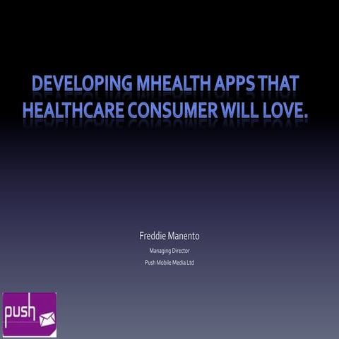 Freddie Manento: Developing mHealth Apps that Healthcare Consumer Will Love, ...