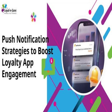 Push Notification Strategies to Boost Loyalty App Engagement