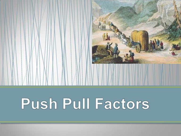 Push pull factors