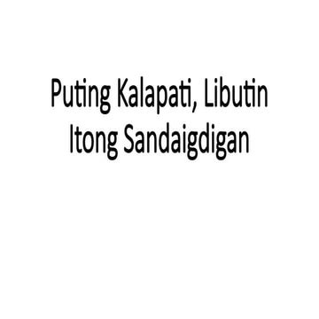 Puting Kalapati, Libutin Itong Sandaigdigan.pptx