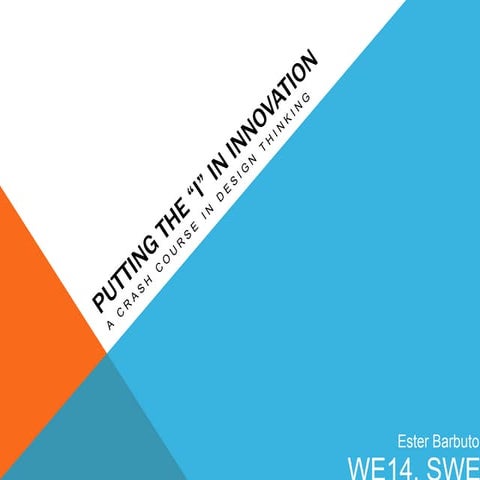 Putting the "I" in Innovation: A Crash Course in Design Thinking