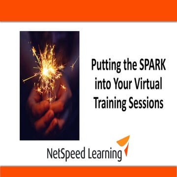 Putting the SPARK into Virtual Training.pptx