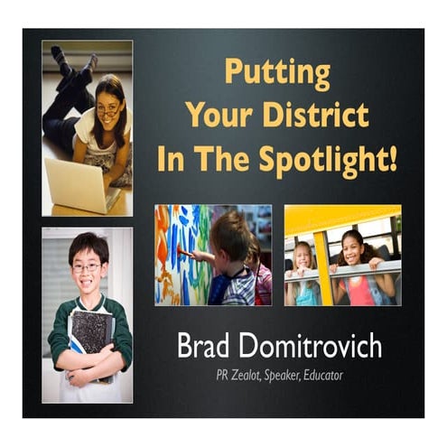 Putting Your District In The Spotlight