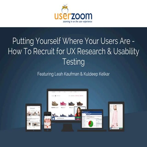 Putting Yourself Where Your Users Are - How To Recruit for UX Research & Usab...