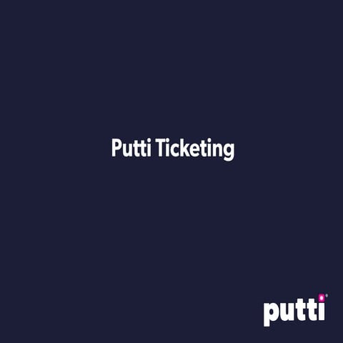 Putti Ticketing
