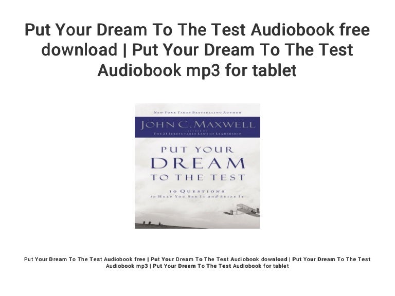 Put Your Dream to the Test Series – John Maxwell Leadership Podcast put your dream to the test free ebook download