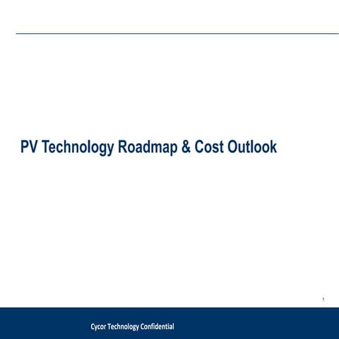 Photo Voltaic technology road map & cost outlook