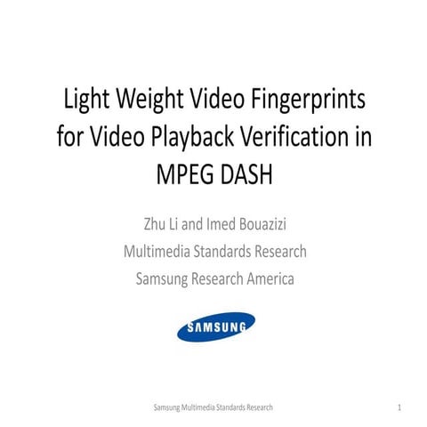 Light Weight Fingerprinting for Video Playback Verification in MPEG DASH