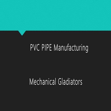 Pvc Pipe manufacturing its procedure , cost & application | PPTX