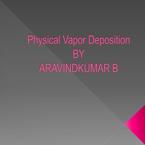 Physical Vapour Deposition