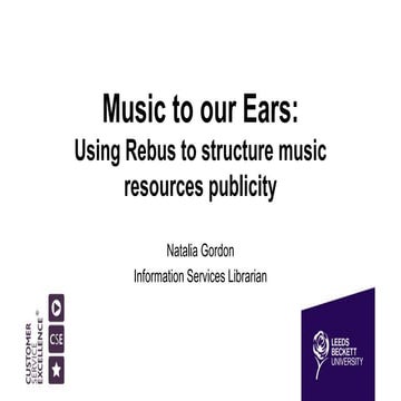 Music to our ears: Using Rebus to structure music resources publicly - Northe...