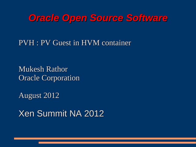PVH : PV Guest in HVM container