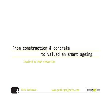 From construction & concrete to valued and smart ageing
