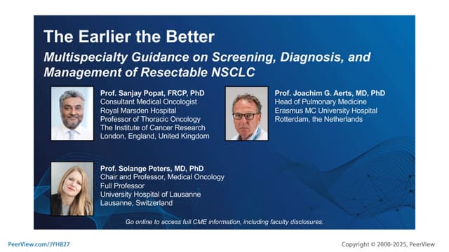 The Earlier the Better in Lung Cancer: Multispecialty Guidance on Screening, Diagnosis and Management of Resectable NSCLC