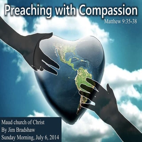 M2014 s50 preaching with compassion 7 6-14 sermon | PPTX