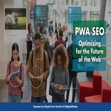 PWA SEO: Optimizing for the Future of the Web