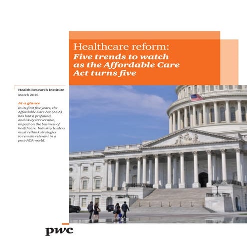 Healthcare reform:  Five trends to watch as the Affordable Care Act turns five