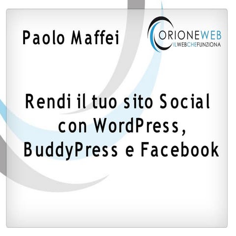 Rendi il tuo sito Social con WordPress, BuddyPress e Facebook