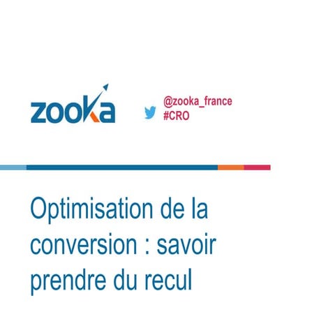 Optimisation de la conversion : savoir prendre du recul