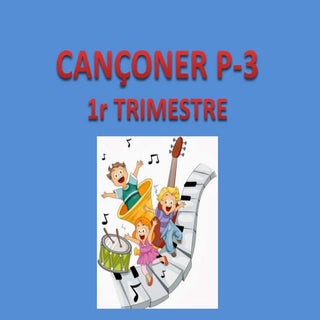 Cançoner P3 primer trimestre