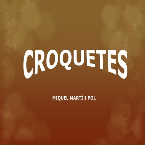Croquetes de Miquel Martí i Pol
