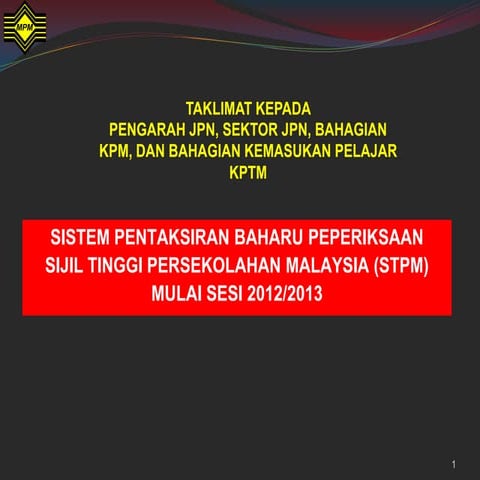 TAKLIMAT SISTEM PENTAKSIRAN STPM BAHARU
