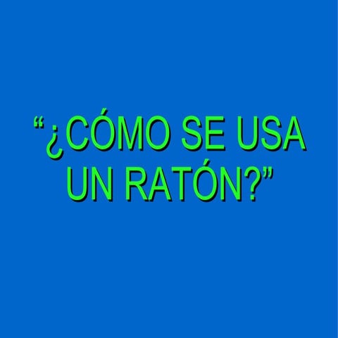 USO DEL RATÓN