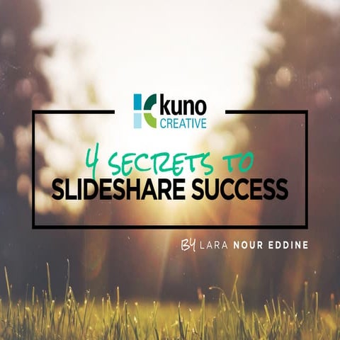 4 Secrets to SlideShare Success