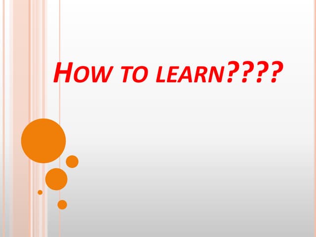 Ppt on how to learn