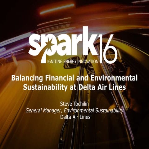 SPARK16 Presentation: Balancing Financial and Environmental Sustainability at...