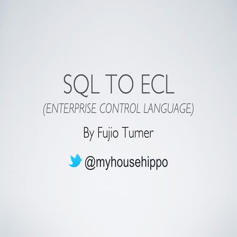 Meetup - Exabyte Big Data - HPCC Systems - SQL to ECL