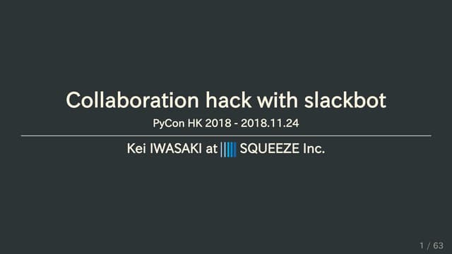Collaboration hack with slackbot - PyCon HK 2018 - 2018.11.24