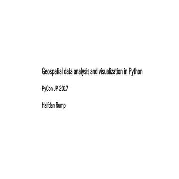 Geospatial Data Analysis and Visualization in Python | PPT
