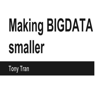 Making BIG DATA smaller