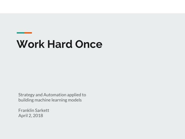 Pydata Chicago - work hard once