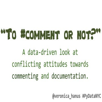 PyDataNYC 2019 "To comment or not?"