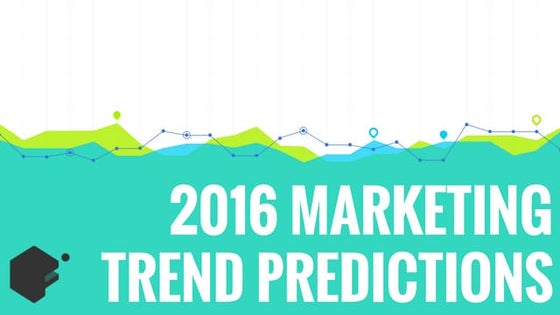 2016 marketing trends