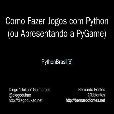 Como Fazer Jogos com Python (ou Apresentando a PyGame) - verloop.io