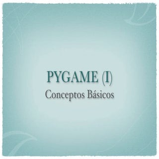 Programación con Pygame I